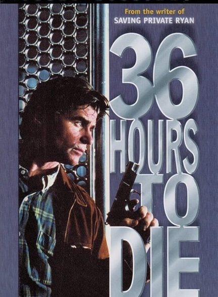 فیلم ۳۶ ساعت تا مرگ-36 hours to die