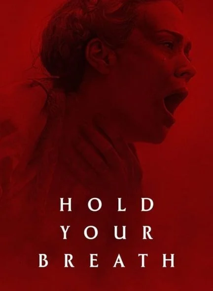 فیلم نفس خود را نگه دارید-hold your breath