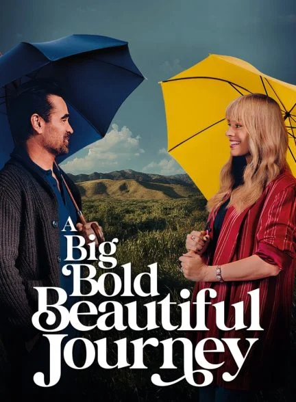 فیلم یک سفر بزرگ، جسورانه و زیبا-a big bold beautiful journey