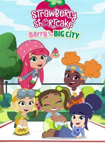 سریال توت فرنگی کوچولو: توت فرنگی در شهر بزرگ-strawberry shortcake: berry in the big city