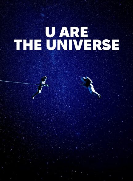 فیلم تو یعنی جهان-u are the universe