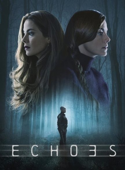 سریال پژواک ها-echoes