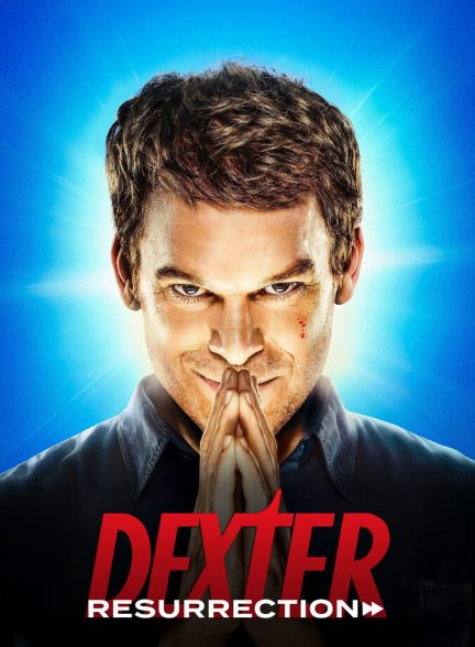 سریال دکستر: رستاخیز-dexter: resurrection