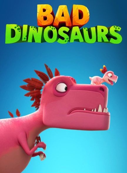 سریال دایناسورهای بد-bad dinosaurs