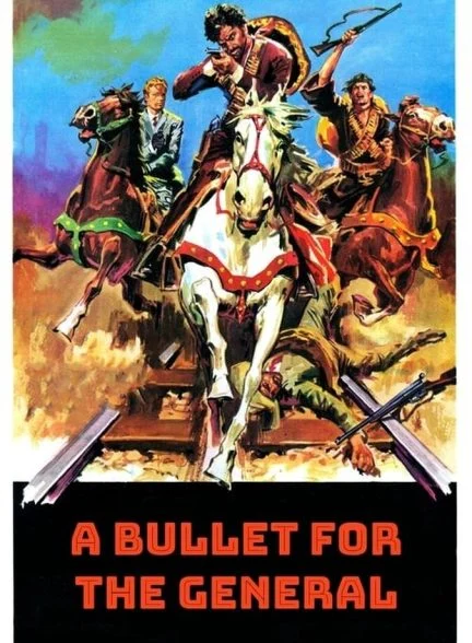 فیلم گلوله‌ای برای ژنرال-a bullet for the general