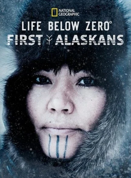 سریال زندگی در دمای زیر صفر: اولین اهالی آلاسکا-life below zero: first alaskans