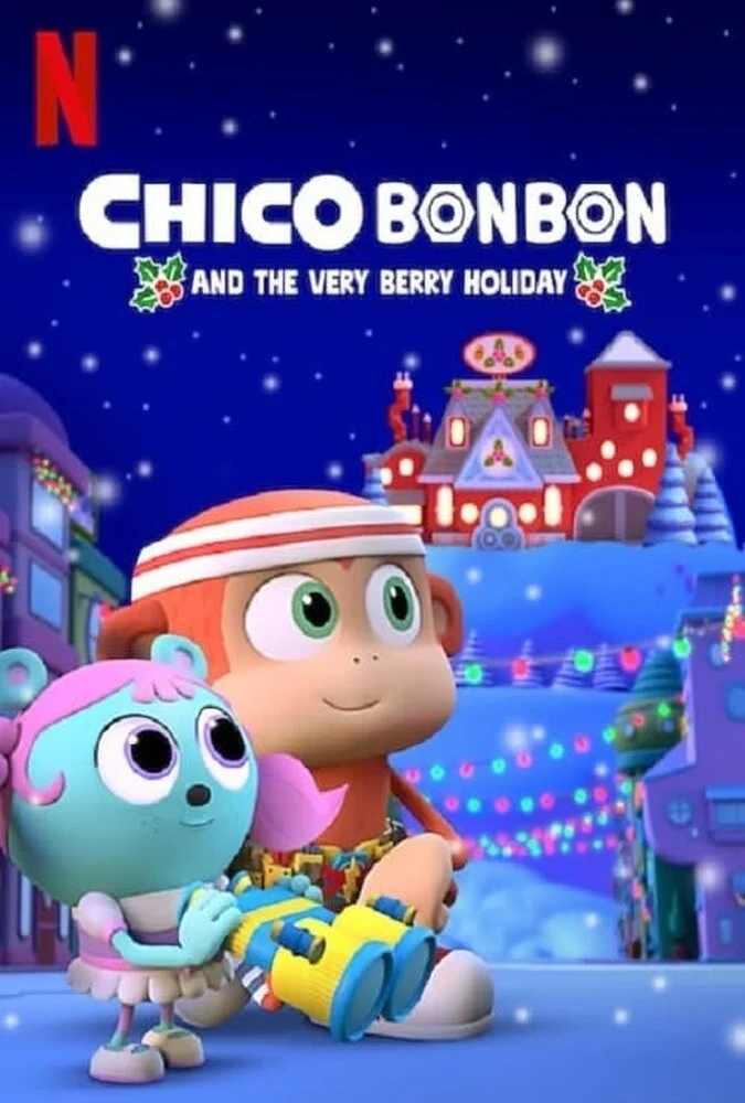 فیلم چیکو بون بون: تعطیلات بلاندربری-chico bon bon: the very berry holiday