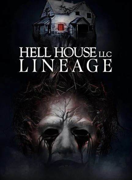 فیلم خانه جهنمی: دودمان-hell house llc: lineage