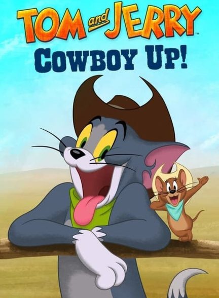 فیلم تام و جری گاوچران-tom and jerry cowboy up!