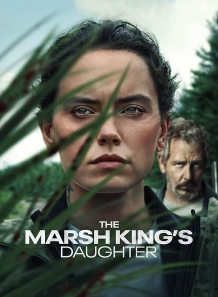 فیلم دختر سلطان مرداب-the marsh king’s daughter