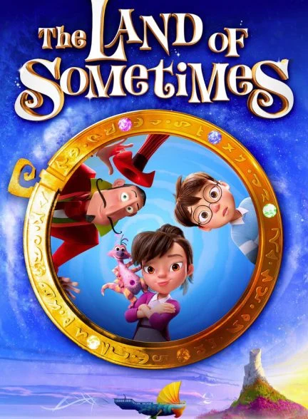 فیلم سرزمین شایدها-the land of sometimes