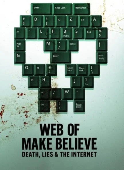 سریال شبکه خیال: مرگ، دروغ و اینترنت-web of make believe: death, lies and the internet