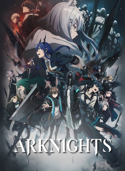 سریال شوالیه‌های آرک: برخاسته از خاکستر-arknights: rise from ember