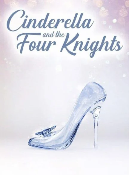 سریال سیندرلا و چهار شوالیه-cinderella and the four knights