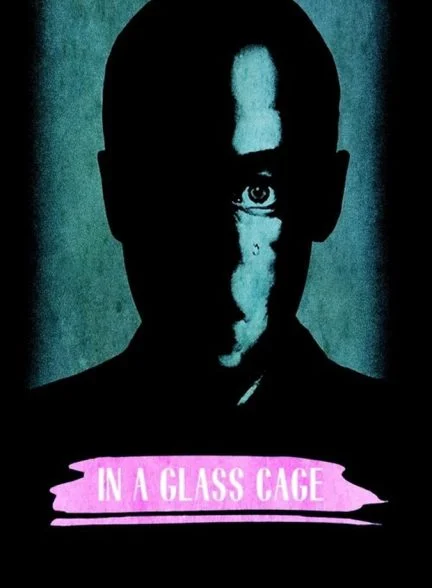 فیلم در یک قفسه شیشه‌ای-in a glass cage
