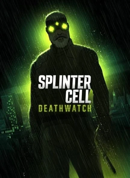 سریال اسپلینتر سل: نگهبان مرگ-splinter cell: deathwatch