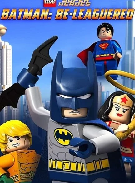 فیلم لگو دی‌سی: بتمن محاصره می‌شود-lego dc comics: batman be-leaguered