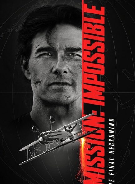 فیلم مأموریت: غیرممکن – روزشمار نهایی-mission: impossible – the final reckoning