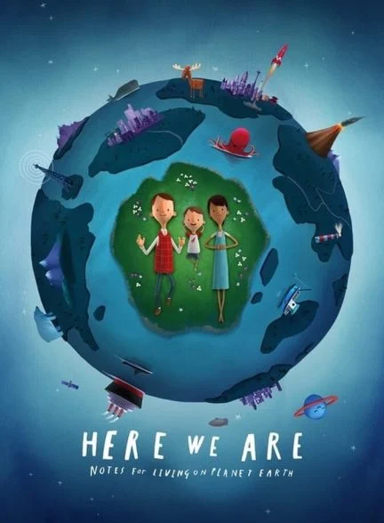 فیلم زمین خانه ما-here we are: notes for living on planet earth