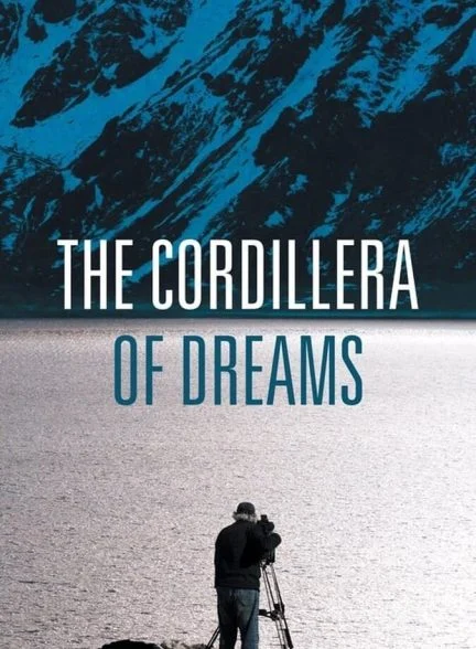 فیلم کوردیلرا-the cordillera of dreams