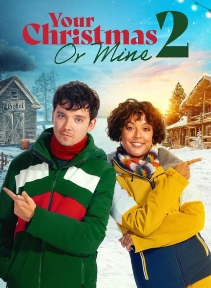 فیلم کریسمس تو یا من ۲-your christmas or mine 2