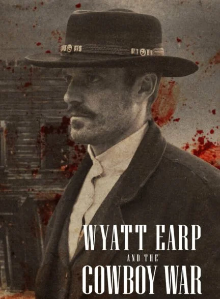 سریال وایات ارپ و جنگ کابوی‌ها-wyatt earp and the cowboy war