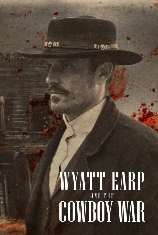 سریال وایات ارپ و جنگ کابوی‌ها Wyatt Earp and the Cowboy War