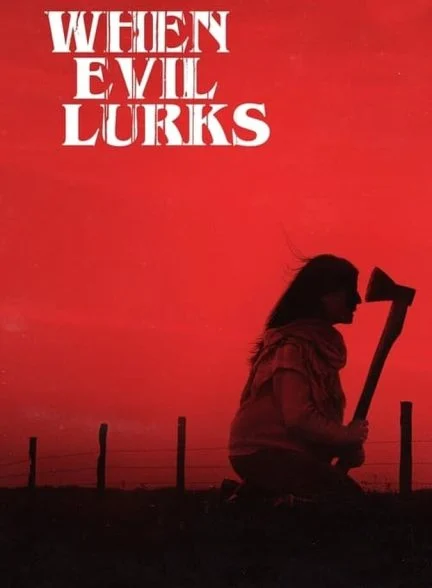 فیلم وقتی شیطان در کمین است-when evil lurks