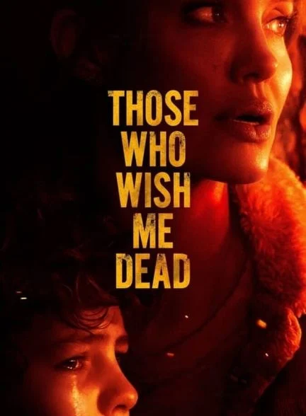 فیلم کسانی که آرزو دارند من بمیرم-those who wish me dead