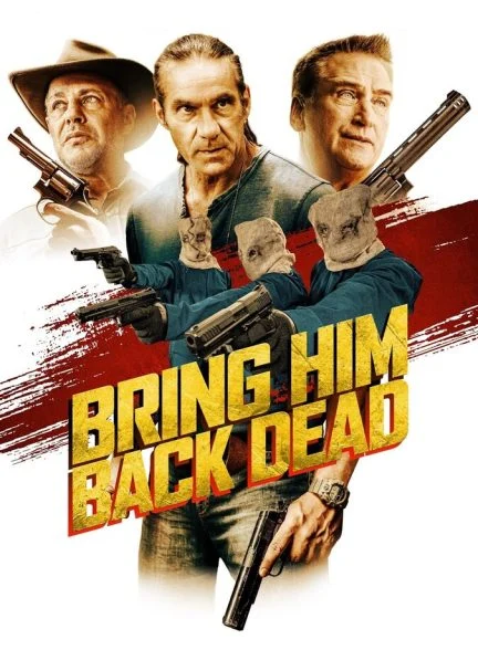 فیلم او را مرده برگردانید-bring him back dead