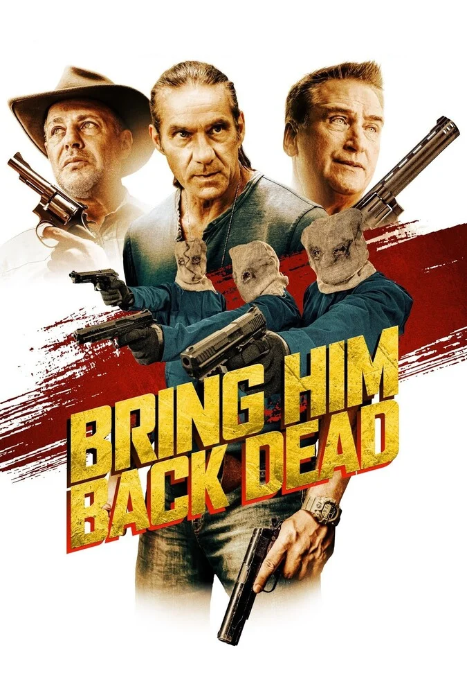 فیلم او را مرده برگردانید-bring him back dead