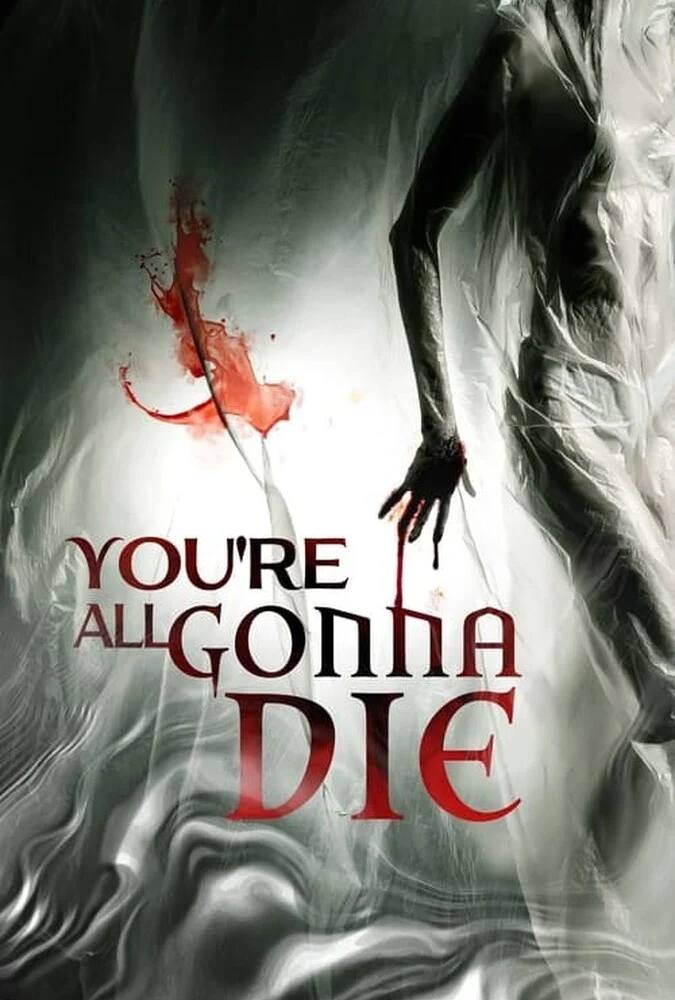 فیلم همگی خواهید مرد-you’re all gonna die
