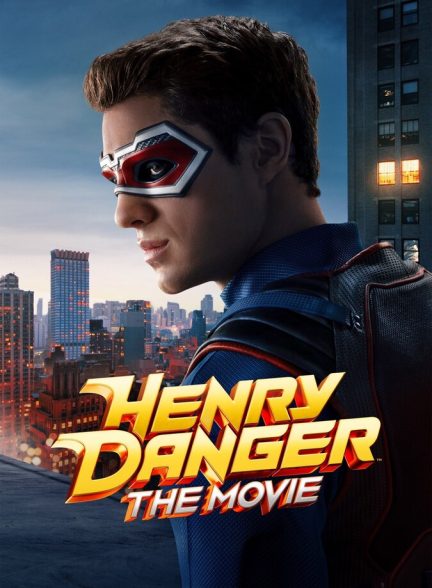 فیلم هنری دنجر-henry danger: the movie