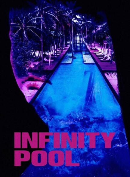فیلم استخر بی‌نهایت-infinity pool