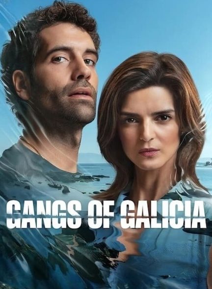 سریال دارودسته های گالیسیا-gangs of galicia