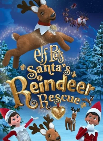 فیلم حیوانات خانگی الفی: نجات گوزن شمالی بابانوئل-elf pets: santa’s reindeer rescue