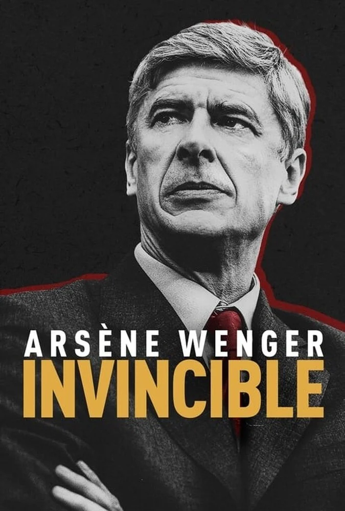 فیلم آرسن ونگر: شکست‌ ناپذیر-arsène wenger: invincible