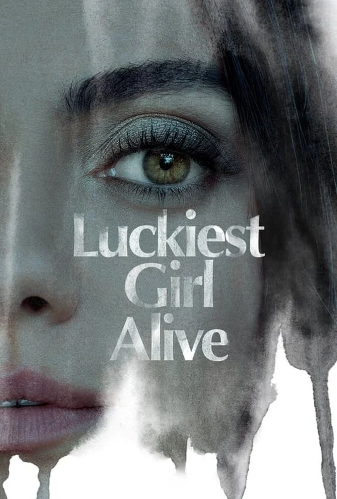 فیلم خوش‌شانس‌ترین دختر زنده-luckiest girl alive