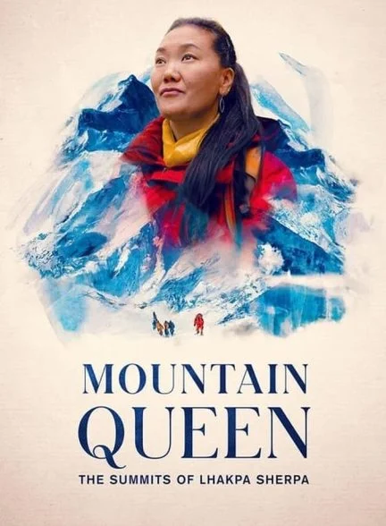 فیلم ملکه کوهستان: قله‌های لاکپا شرپا-mountain queen: the summits of lhakpa sherpa