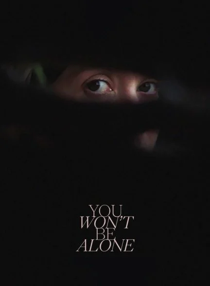 فیلم تنها نخواهی بود-you won’t be alone