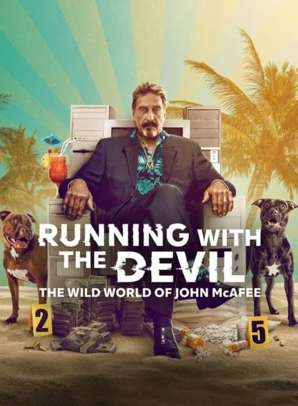 فیلم دویدن با شیطان: دنیای وحشی جان مک‌آفی-running with the devil: the wild world of john mcafee
