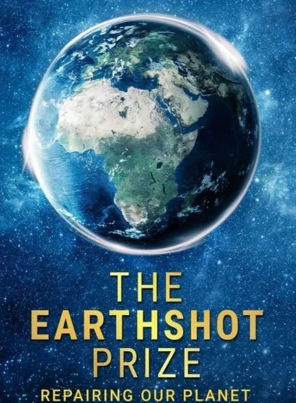 سریال شکستن مرزها: علم سیاره ما-the earthshot prize: repairing our planet