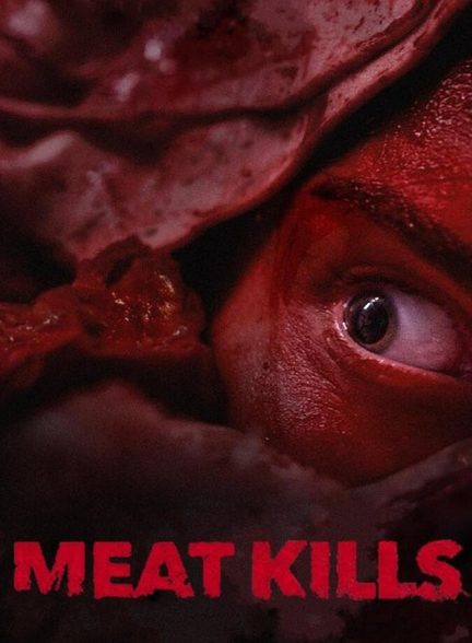 فیلم گوشت می کشد-meat kills