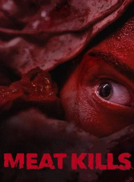 فیلم گوشت می کشد-meat kills