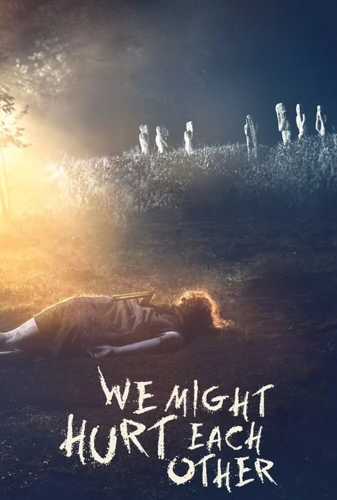 فیلم ما ممکن است به یکدیگر صدمه بزنیم-we might hurt each other
