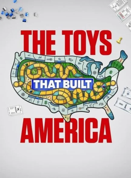 سریال اسباب‌بازی‌هایی که آمریکا را ساختند-the toys that built america