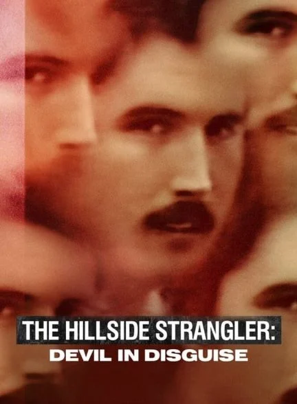 سریال قاتل هیلساید: شیطان در لباس مبدل-the hillside strangler: devil in disguise