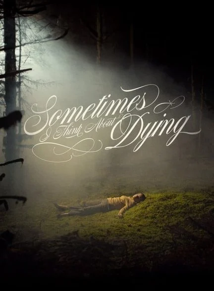 فیلم گاهی به مردن فکر می کنم-sometimes i think about dying