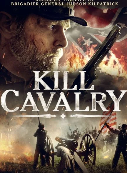 فیلم ژنرال هادسون-kill cavalry