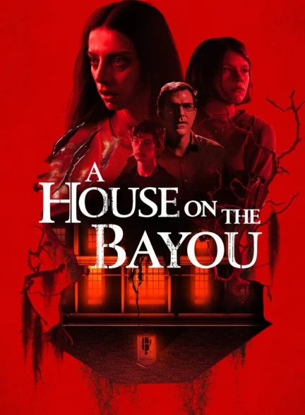 فیلم خانه‌ای بر خلیج رودخانه-a house on the bayou